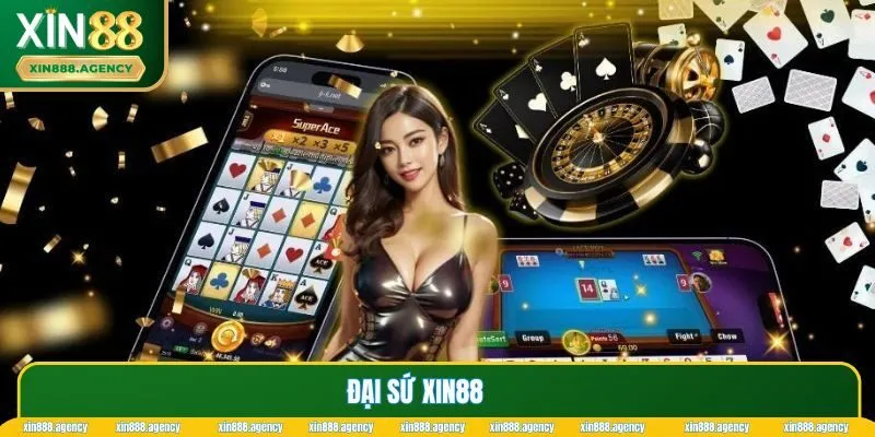 Có nhiều gương mặt đại sứ được XIN88 lựa chọn